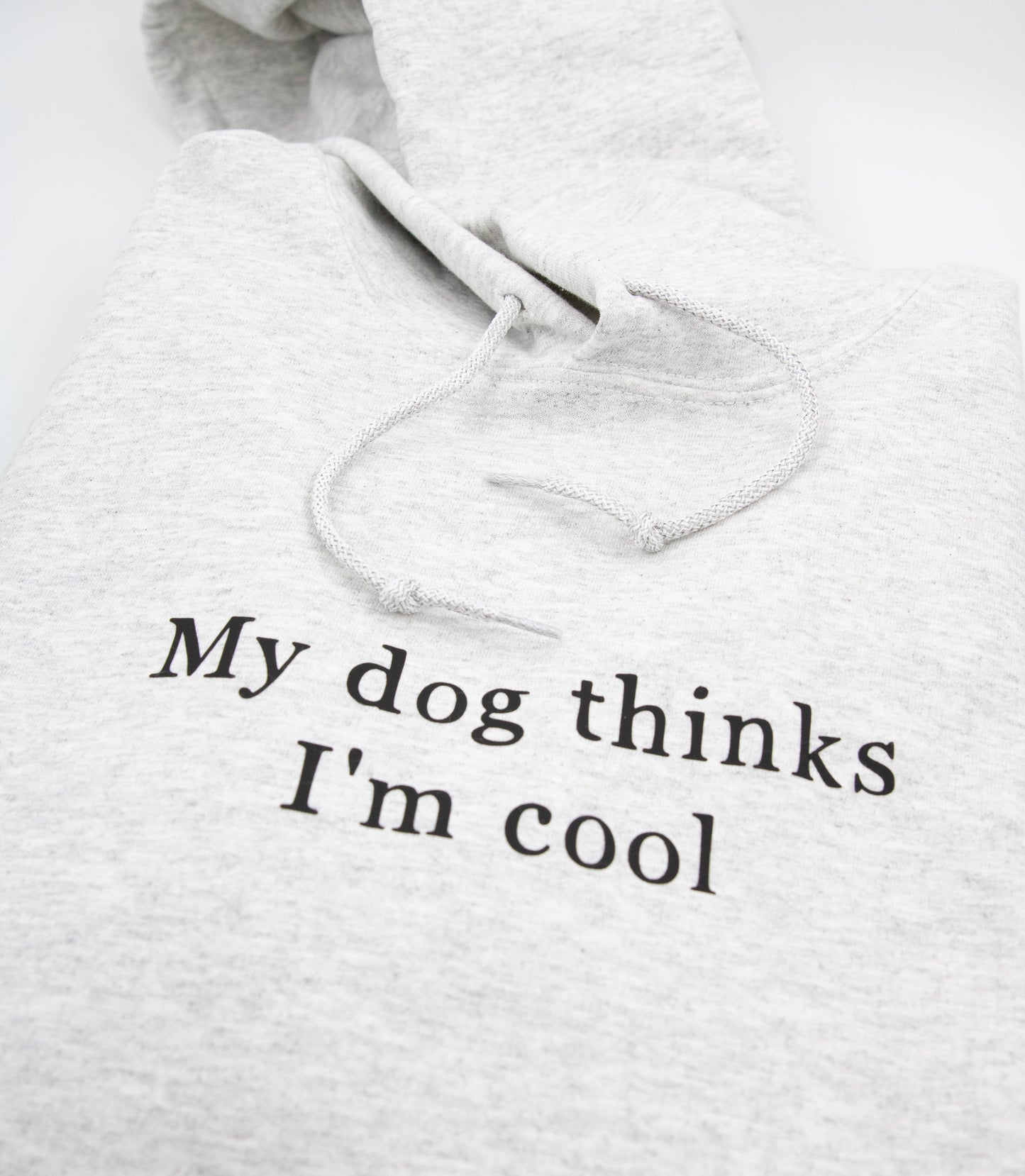 My dog thinks I'm cool -huppari