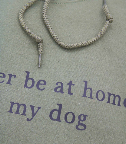 Maaston vihreä käsinpainettu huppari I'd rather be at home with my dog tekstillä