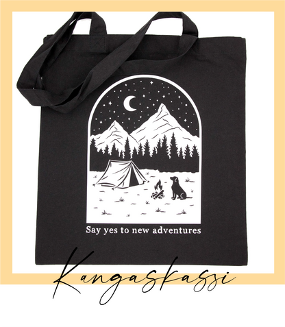 Say yes to new adventures -kangaskassi