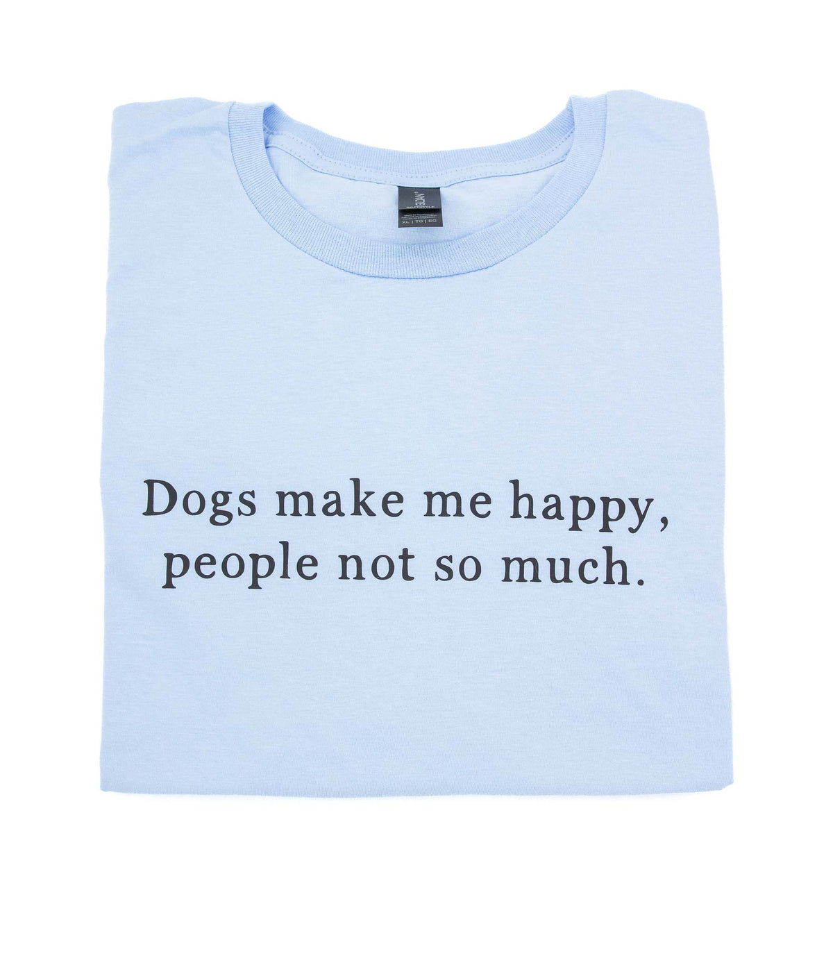 Käsinpainettu sininen t-paita tekstillä dogs make me happy, people not so much.