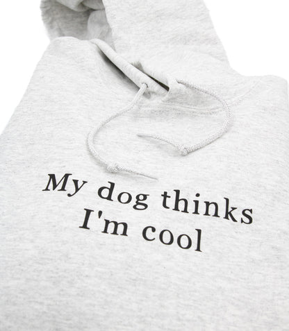 Harmaa huppari My dog thinks I'm cool tekstillä